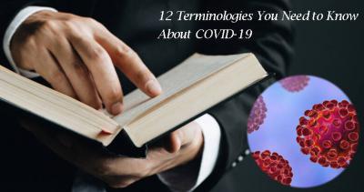 12 Terms You Need to Know About the COVID-19