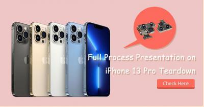 Full Process Presentation on iPhone 13 Pro Teardown