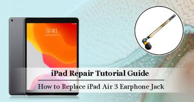 How to Tear Down the iPad Air 3 Display Screen for Earphone Replacement