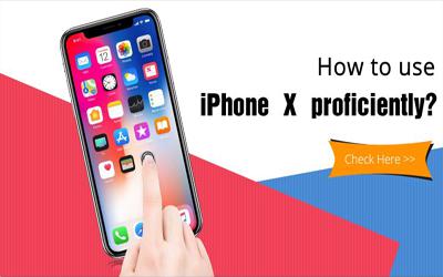 How to use your iPhone X proficiently?