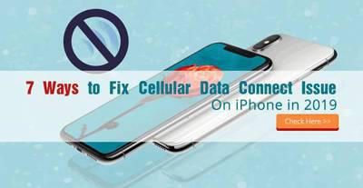 7 Ways to Fix Cellular Data Connect Issue On iPhone in 2019