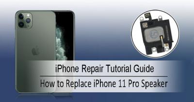 How to Replace The iPhone 11 Pro Speaker?