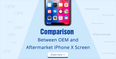 Comparison Between OEM and Aftermarket iPhone X Screen