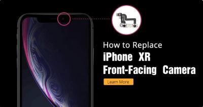 How to Replace iPhone XR Front Face Camera?