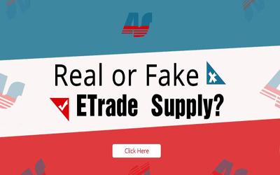 Real or Fake ETrade Supply?