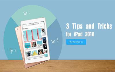 3 Tips and Tricks for iPad 2018