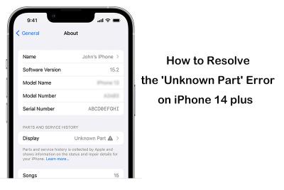 How to Resolve the 'Unknown Part' Error on iPhone 14 plus