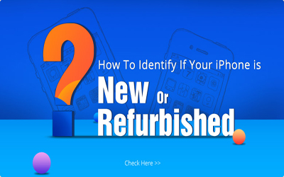 How To Identify If Your Iphone Is New Or Refurbished