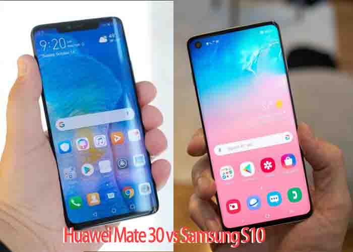 Huawei Mate30 vs Samsung S10