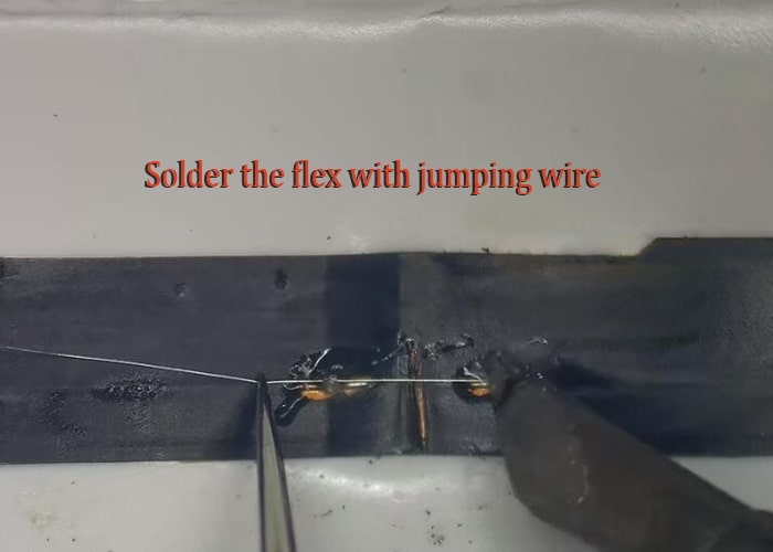 Solder the flex with jumping wire